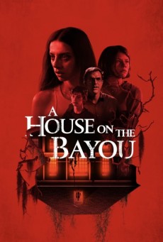 A HOUSE ON THE BAYOU (2021) - ดูหนังออนไลน