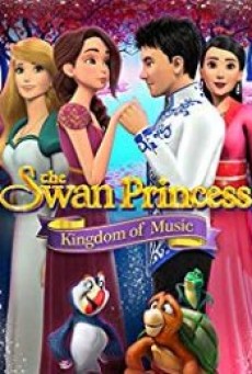 The Swan Princess: Kingdom of Music (2019) เจ้าหญิงหงส์ขาว - ดูหนังออนไลน