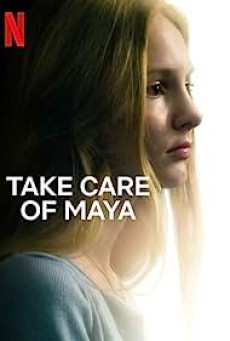 TAKE CARE OF MAYA (2023) ใครจะดูแลมายา ซับไทย - ดูหนังออนไลน์