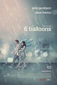 6 BALLOONS (2018) ซิกซ์ บอลลูน (ซับไทย) - ดูหนังออนไลน