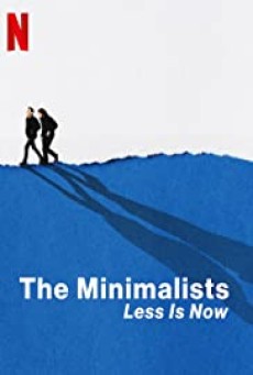 The Minimalists Less Is Now (2021) มินิมอลลิสม์ ถึงเวลามักน้อย - ดูหนังออนไลน