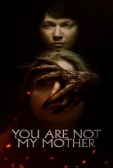YOU ARE NOT MY MOTHER (2021) มาร(ดา)จำแลง - ดูหนังออนไลน