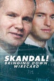 SKANDAL BRINGING DOWN WIRECARD (2022) การล่มสลายของบริษัทไวร์การ์ด - ดูหนังออนไลน