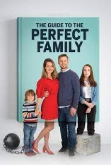 The Guide to the Perfect Family (2021) คู่มือครอบครัวแสนสุข - ดูหนังออนไลน