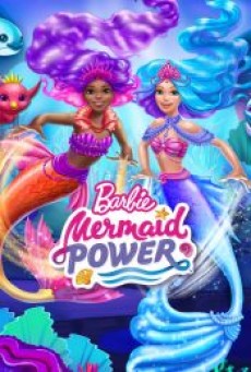 BARBIE MERMAID POWER (2022) - ดูหนังออนไลน์