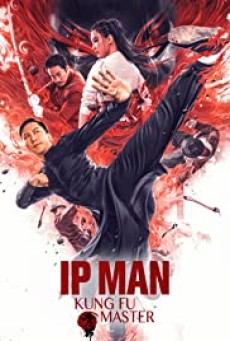 Ip Man Kung Fu Master (2019) - ดูหนังออนไลน