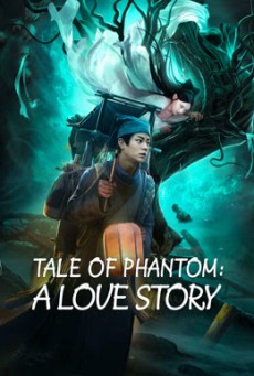 TALE OF PHANTOM A LOVE STORY (2023) ชะตานำพารัก ซับไทย - ดูหนังออนไลน