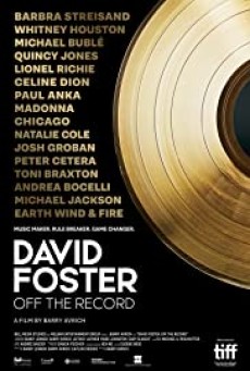 David Foster Off the Record (2019) เดวิด ฟอสเตอร์ เบื้องหลังสุดยอดเพลงฮิต - ดูหนังออนไลน