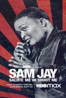 Sam Jay Salute Me or Shoot Me แซม เจย์ ไม่เชิดชูก็ยิงตูดิ (2023) - ดูหนังออนไลน์
