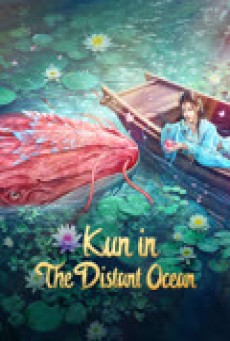 Kun In The Distant Ocean (2024) คุน สัตว์ประหลาดแห่งทะเลเหนือ - ดูหนังออนไลน์