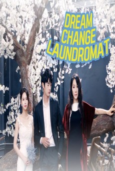 Dream Change Laundromat (2017) - ดูหนังออนไลน