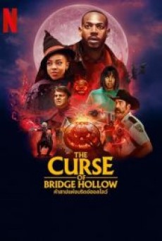 THE CURSE OF BRIDGE HOLLOW (2022) คำสาปแห่งบริดจ์ฮอลโลว์ - ดูหนังออนไลน