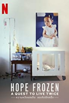 Hope Frozen A Quest to Live Twice | Netflix (2020) ความหวังแช่แข็ง ขอเกิดอีกครั้ง - ดูหนังออนไลน