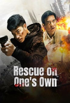 Rescue on One’s Own (2024) เดือดลุยเดี่ยว - ดูหนังออนไลน์