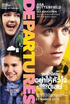 Departures (Then Came You) จะรักใครอย่าให้หัวใจต้องดีเลย์ (2018) - ดูหนังออนไลน