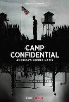 Camp Confidential Americas Secret Nazis (2021) ค่ายลับ นาซีอเมริกา - ดูหนังออนไลน