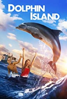 Dolphin Island (2020) ผจญภัยโลมาเพื่อนรัก - ดูหนังออนไลน