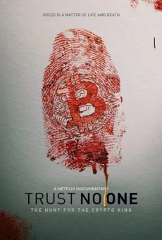 TRUST NO ONE THE HUNT FOR THE CRYPTO KING (2022) ล่าราชาคริปโต - ดูหนังออนไลน