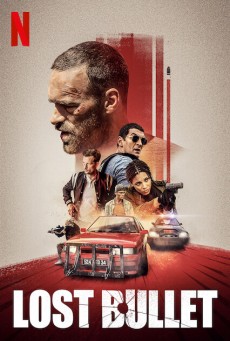 Lost Bullet | Netflix (2020) แรงทะลุกระสุน - ดูหนังออนไลน