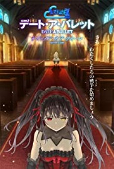 Date A Bullet Nightmare or Queen (2020) - ดูหนังออนไลน